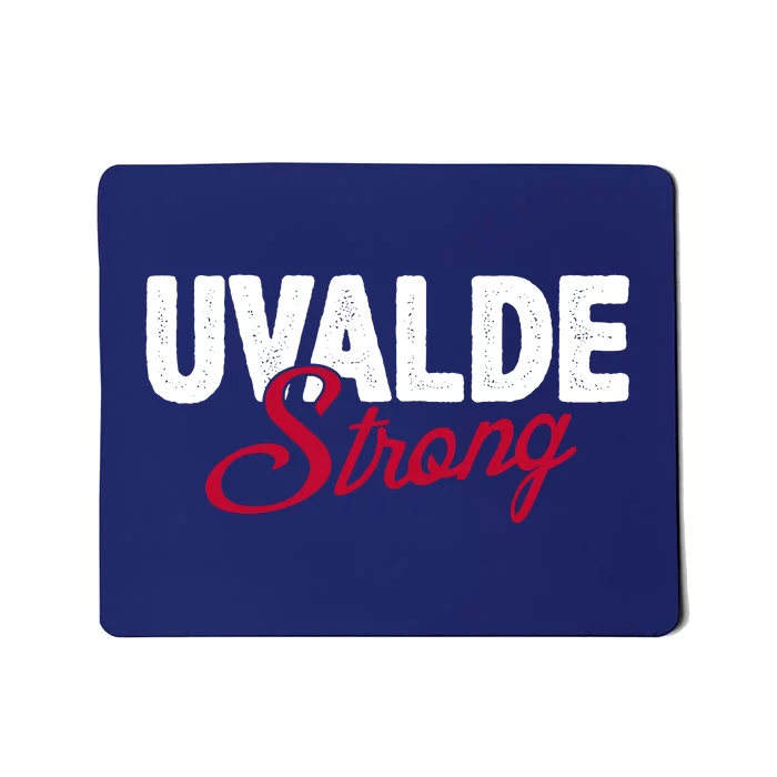 Uvalde Strong Pray For Texas Mousepad