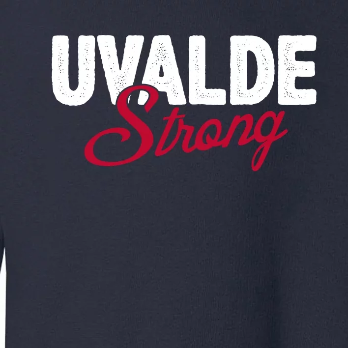 Uvalde Strong Pray For Texas Toddler Sweatshirt