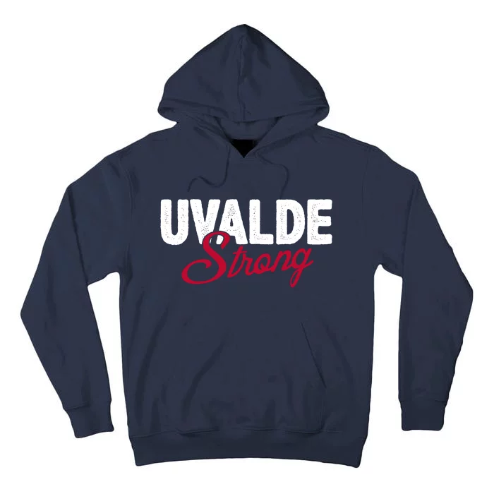 Uvalde Strong Pray For Texas Tall Hoodie