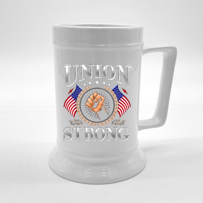 Union Strong Prounion Worker Gift Funny Labor Protest Gift Front & Back Beer Stein