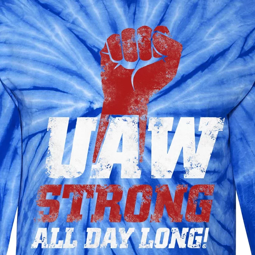 UAW Strike Red United Auto Workers Union UAW Strong Tie-Dye Long Sleeve Shirt