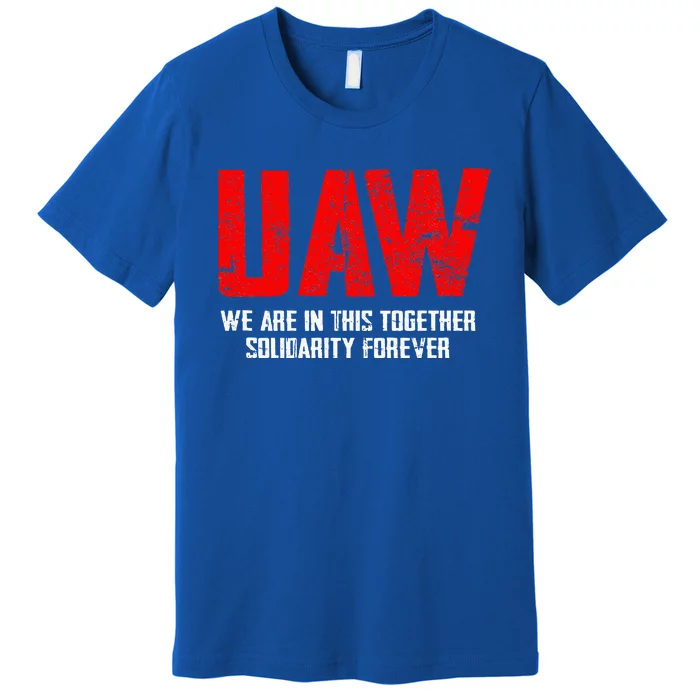 UAW Strike Red United Auto Workers Union UAW Strong Premium T-Shirt