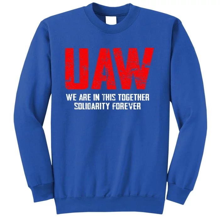 UAW Strike Red United Auto Workers Union UAW Strong Tall Sweatshirt