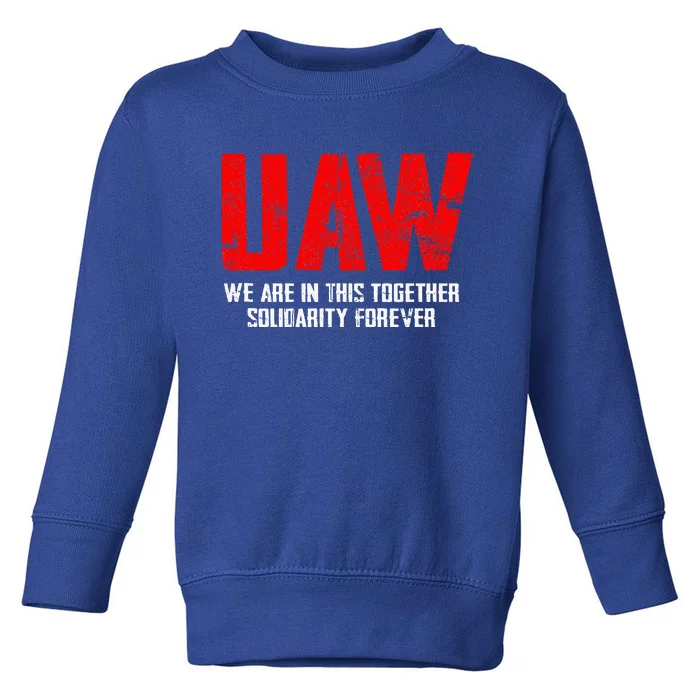 UAW Strike Red United Auto Workers Union UAW Strong Toddler Sweatshirt