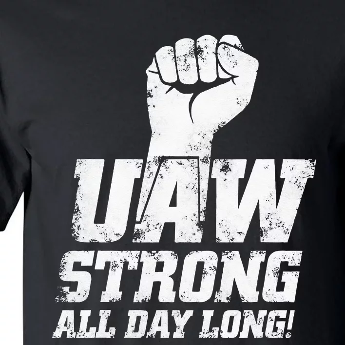 UAW Strike Red United Auto Workers Union UAW Strong Tall T-Shirt