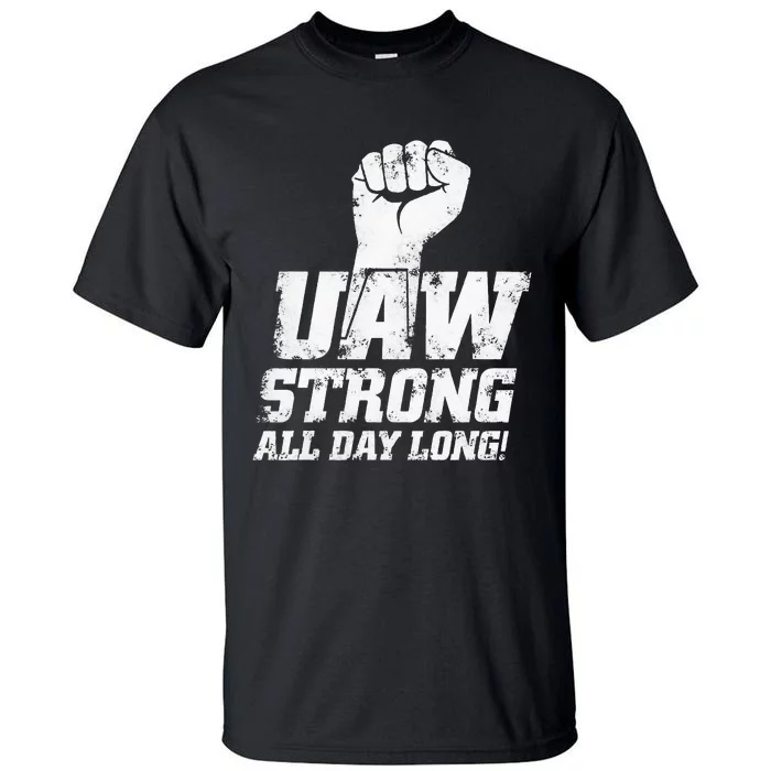 UAW Strike Red United Auto Workers Union UAW Strong Tall T-Shirt