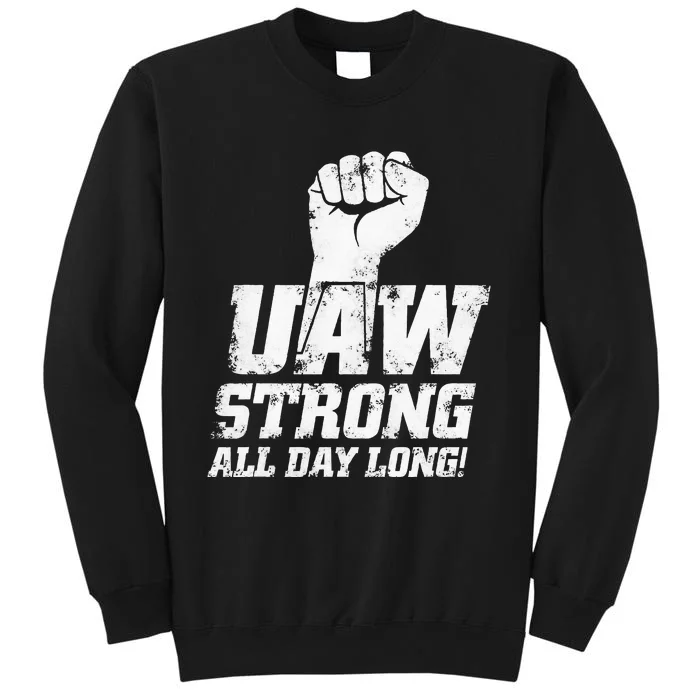 UAW Strike Red United Auto Workers Union UAW Strong Tall Sweatshirt