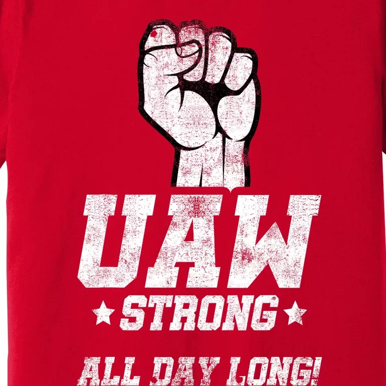 UAW Strike Red United Auto Workers Picket Sign Premium T-Shirt