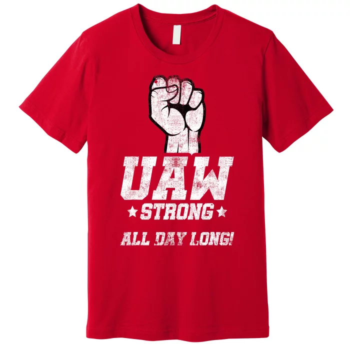 UAW Strike Red United Auto Workers Picket Sign Premium T-Shirt