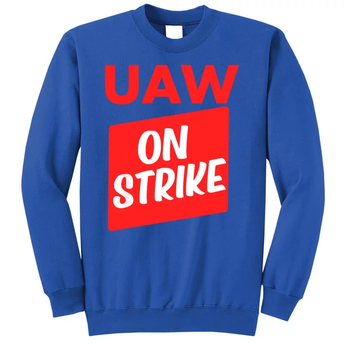 UAW Strike Red United Auto Workers Picket Sign Tall Sweatshirt