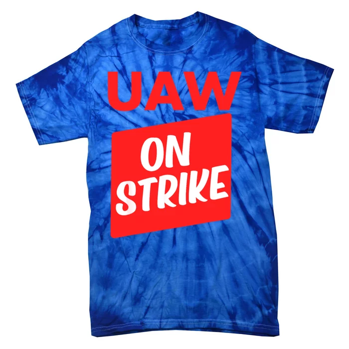 UAW Strike Red United Auto Workers Picket Sign Tie-Dye T-Shirt