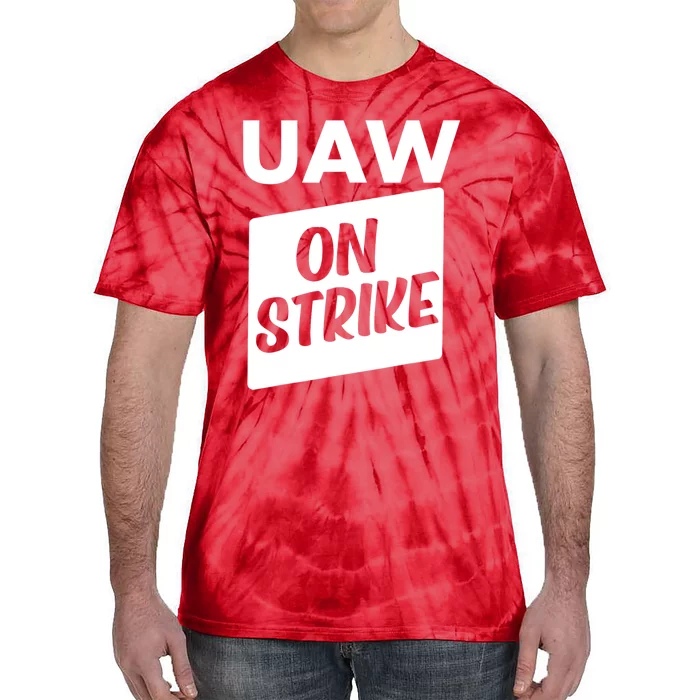 UAW Strike Red United Auto Workers Picket Sign Tie-Dye T-Shirt