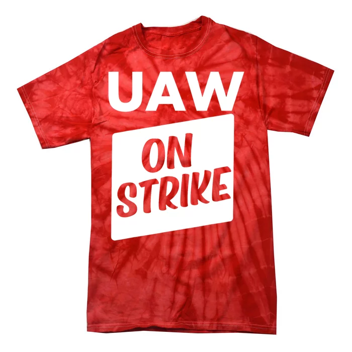 UAW Strike Red United Auto Workers Picket Sign Tie-Dye T-Shirt