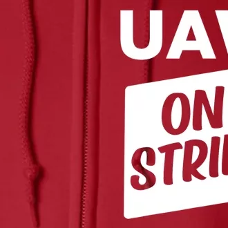 UAW Strike Red United Auto Workers Picket Sign Full Zip Hoodie