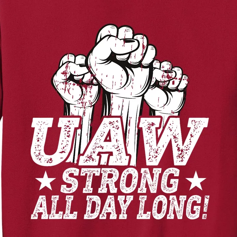 UAW Strike Red United Auto Worker Picket Sign UAW Worker Strong Tall Sweatshirt