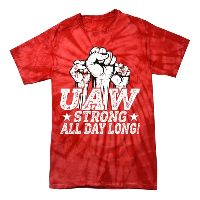 UAW Strike Red United Auto Worker Picket Sign UAW Worker Strong Tie-Dye T-Shirt