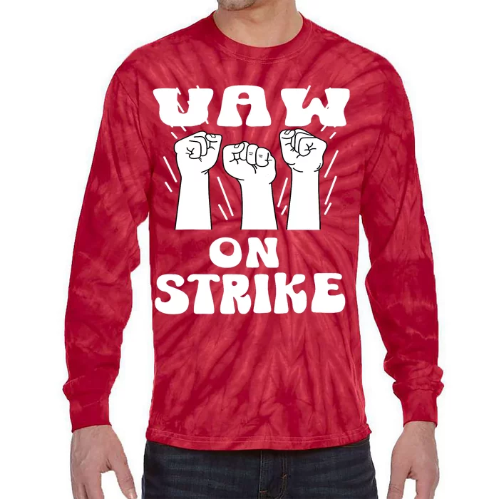 UAW Strike Red T United Auto Workers UAW On Strike Tie-Dye Long Sleeve Shirt