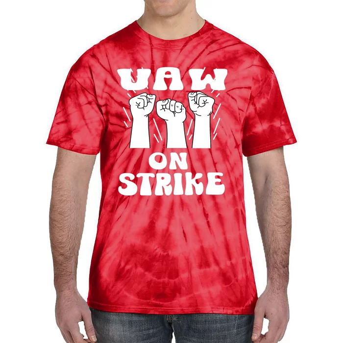 UAW Strike Red T United Auto Workers UAW On Strike Tie-Dye T-Shirt