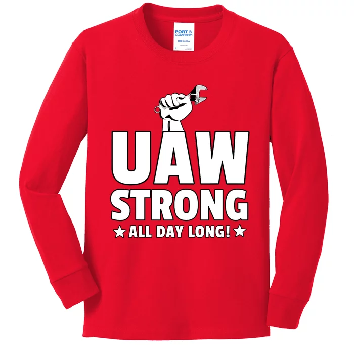 UAW Strike Red United Auto Workers Union UAW Strong All Day Long Kids Long Sleeve Shirt