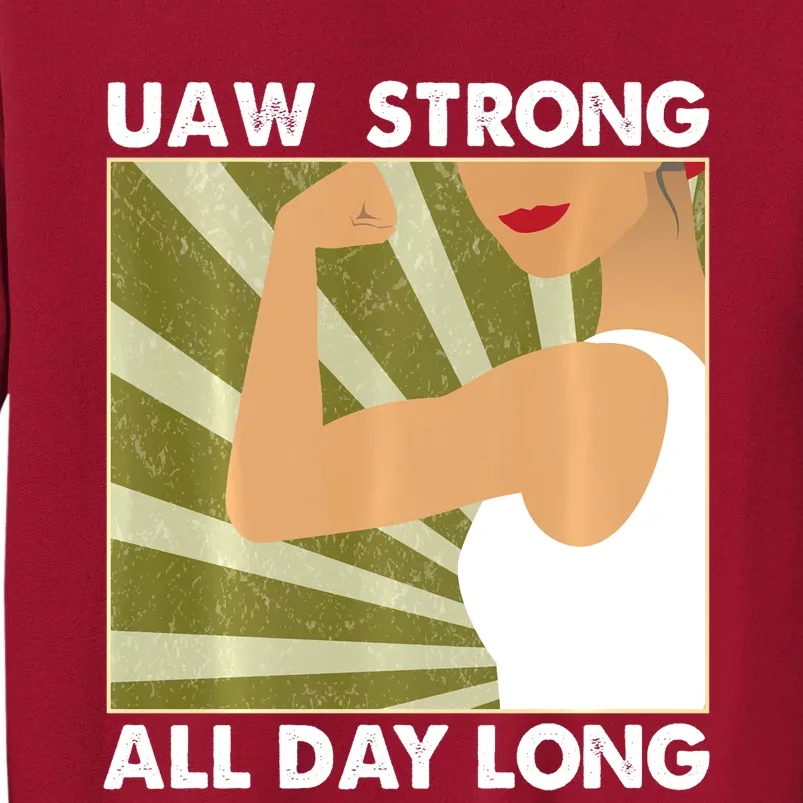 UAW Strike Red T United Auto Workers Union UAW Strong Tall Sweatshirt