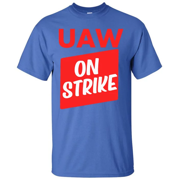 UAW Strike Red United Auto Workers Picket Sign Tall T-Shirt