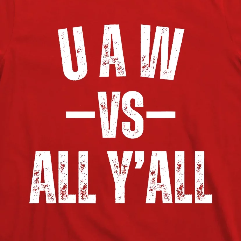 Uaw Strike Red United Auto Workers Picket Sign Design T-Shirt