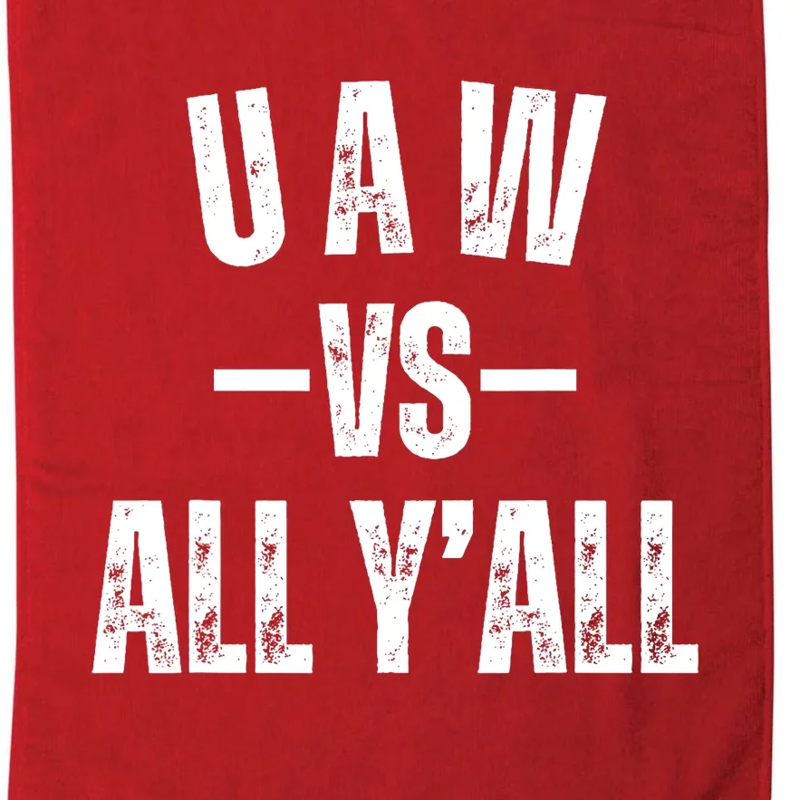 Uaw Strike Red United Auto Workers Picket Sign Design Platinum Collection Golf Towel