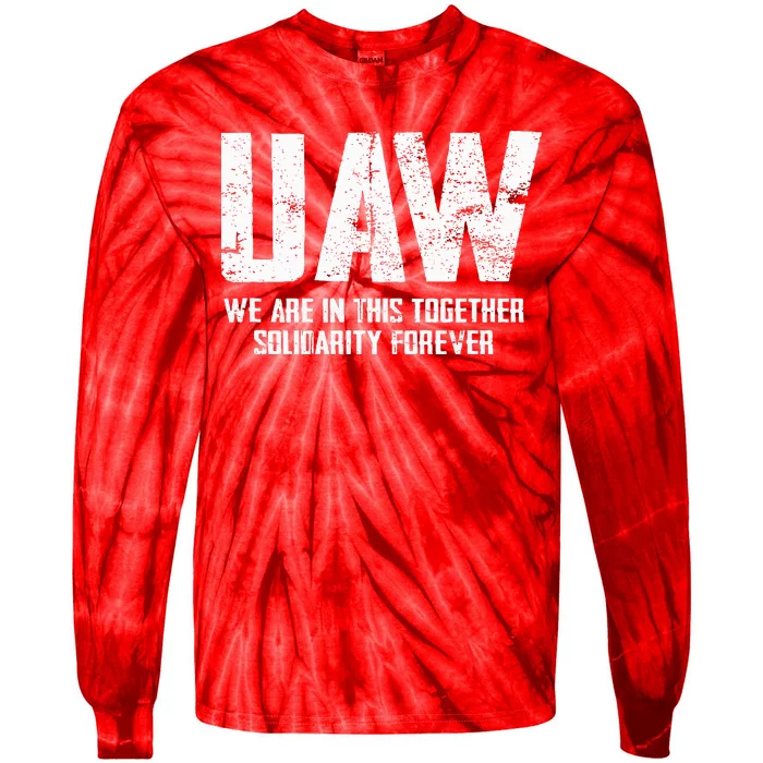 UAW Strike Red United Auto Workers Union UAW Strong Tie-Dye Long Sleeve Shirt