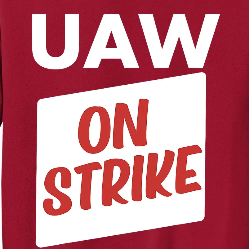 UAW Strike Red Tee_ United Auto Workers Picket Sign Trending Design Tall Sweatshirt