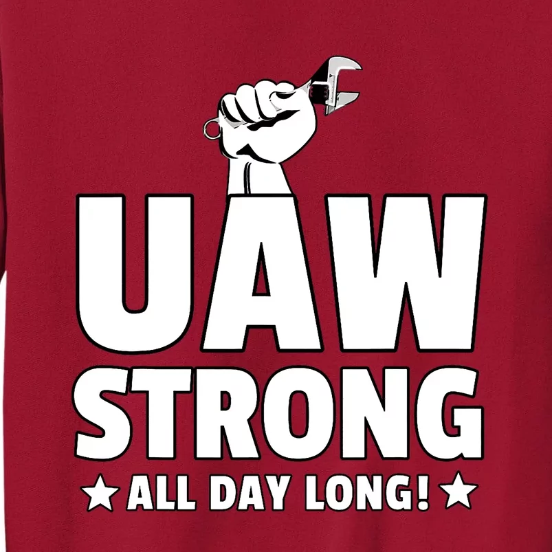 UAW Strike Red United Auto Workers Union UAW Strong Design Tall Sweatshirt