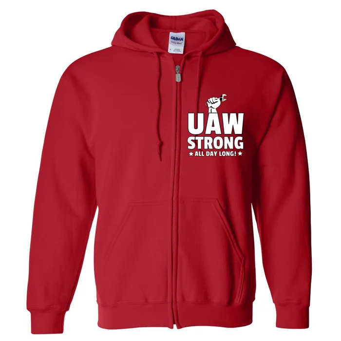 UAW Strike Red United Auto Workers Union UAW Strong Design Full Zip Hoodie