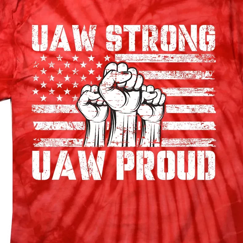 UAW Strong Solidarity UAW Proud Union UAW Laborer Worker Tie-Dye T-Shirt