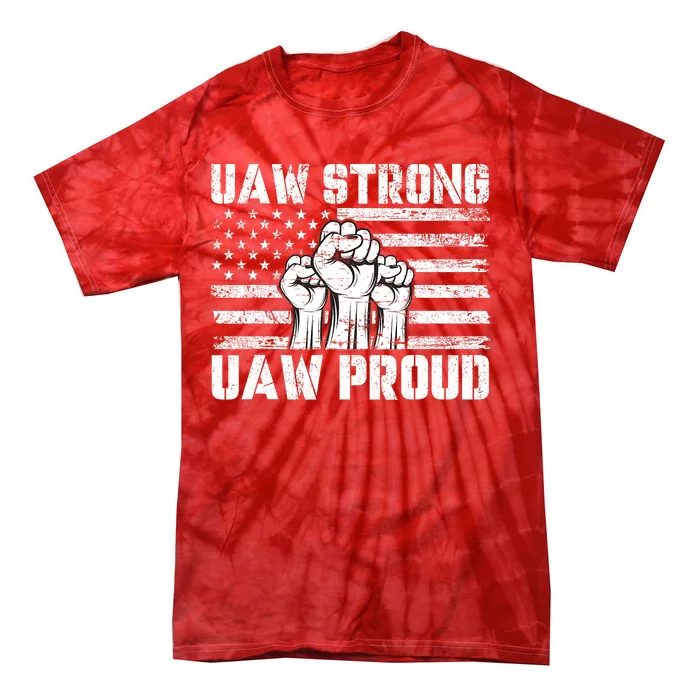 UAW Strong Solidarity UAW Proud Union UAW Laborer Worker Tie-Dye T-Shirt