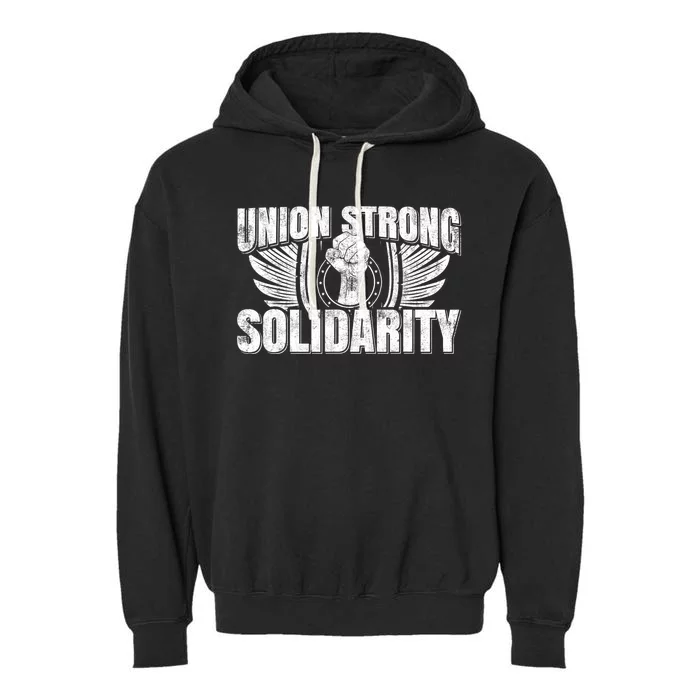 Union Strong Solidarity UAW Worker Laborer Garment-Dyed Fleece Hoodie