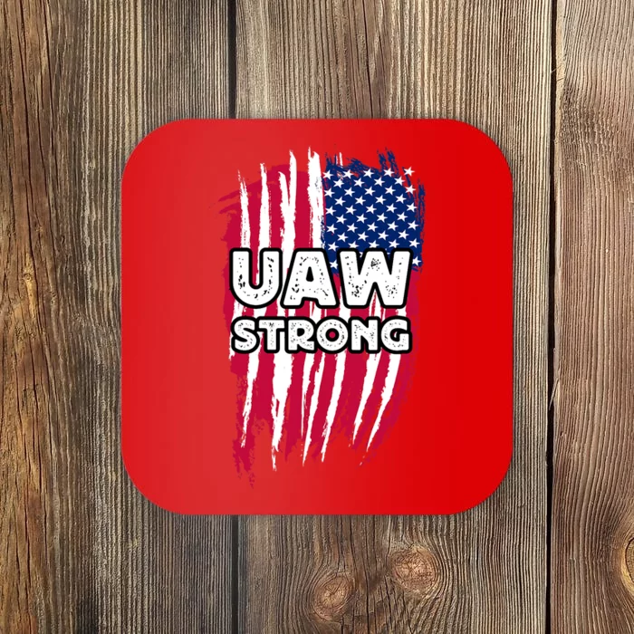 UAW Strong Solidarity UAW Laborer Worker UAW Proud Union America Flag Coaster