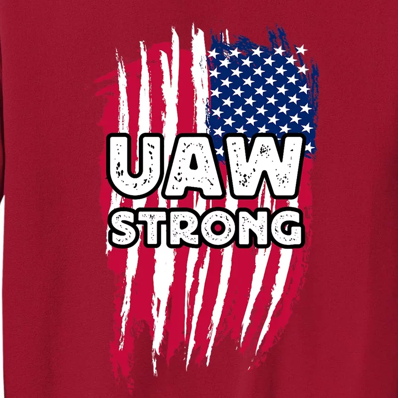 UAW Strong Solidarity UAW Laborer Worker UAW Proud Union America Flag Tall Sweatshirt