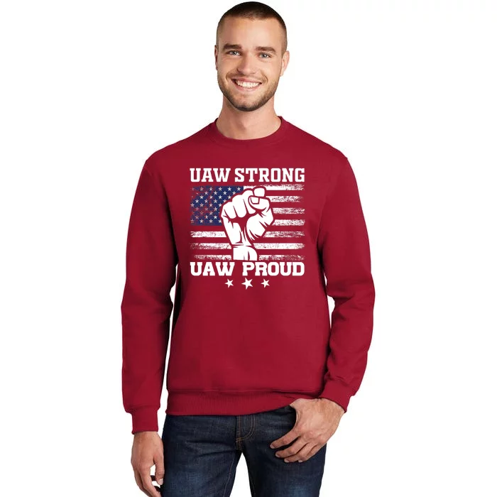 UAW Strong Solidarity UAW Proud Union UAW Laborer Worker UAW Strike Tall Sweatshirt