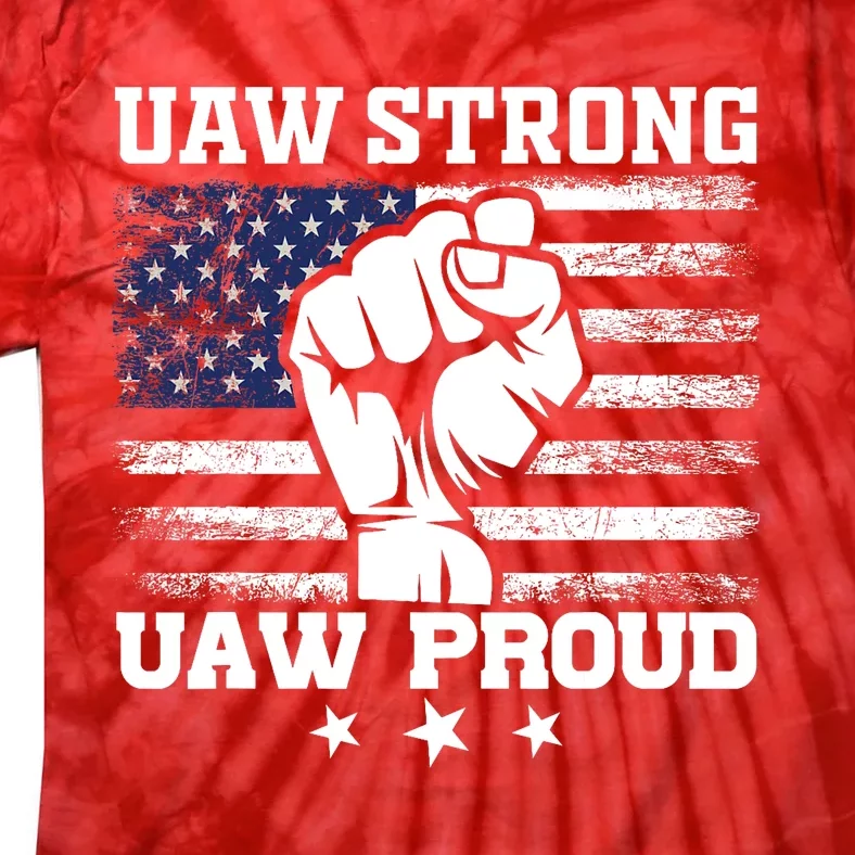 UAW Strong Solidarity UAW Proud Union UAW Laborer Worker UAW Strike Tie-Dye T-Shirt