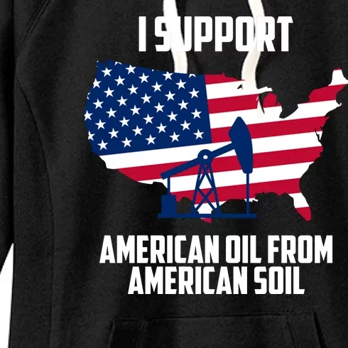 United States Support American Oil From American Soil Women's Fleece Hoodie