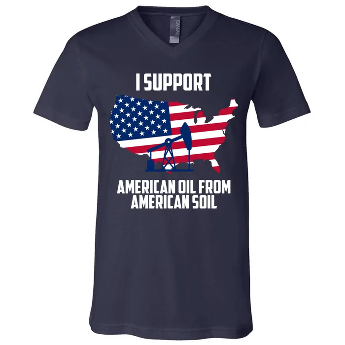 United States Support American Oil From American Soil V-Neck T-Shirt