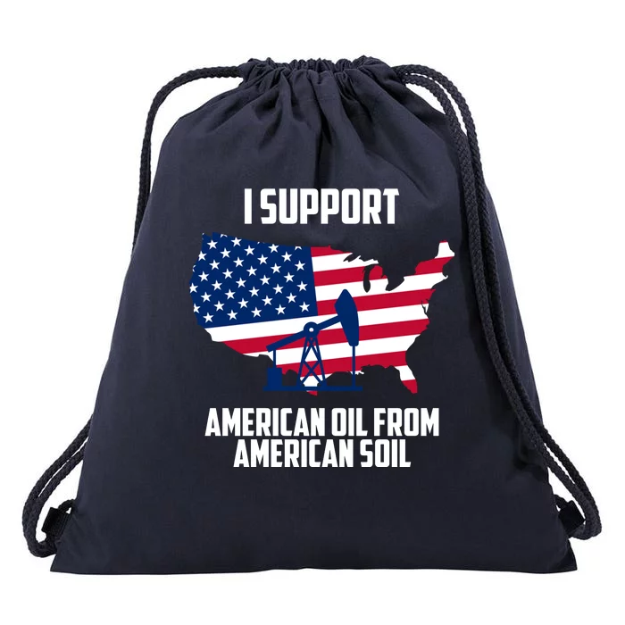 United States Support American Oil From American Soil Drawstring Bag