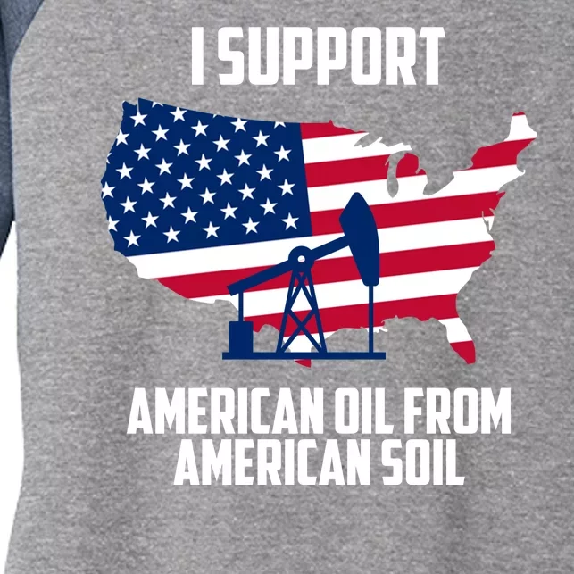 United States Support American Oil From American Soil Women's Tri-Blend 3/4-Sleeve Raglan Shirt