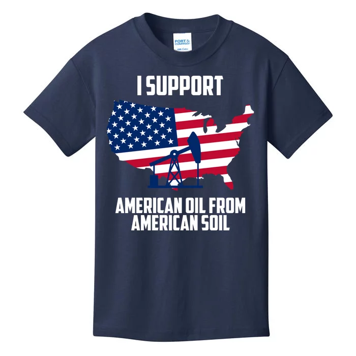 United States Support American Oil From American Soil Kids T-Shirt