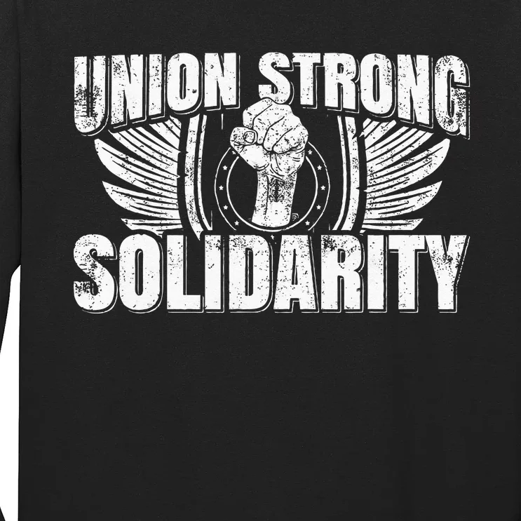 Union Strong Solidarity UAW Worker Laborer Long Sleeve Shirt