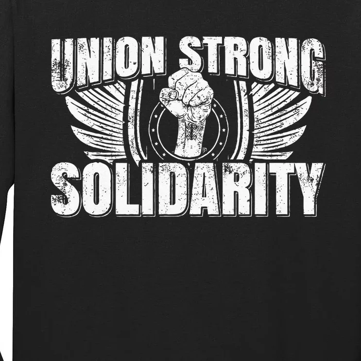 Union Strong Solidarity UAW Worker Laborer Tall Long Sleeve T-Shirt