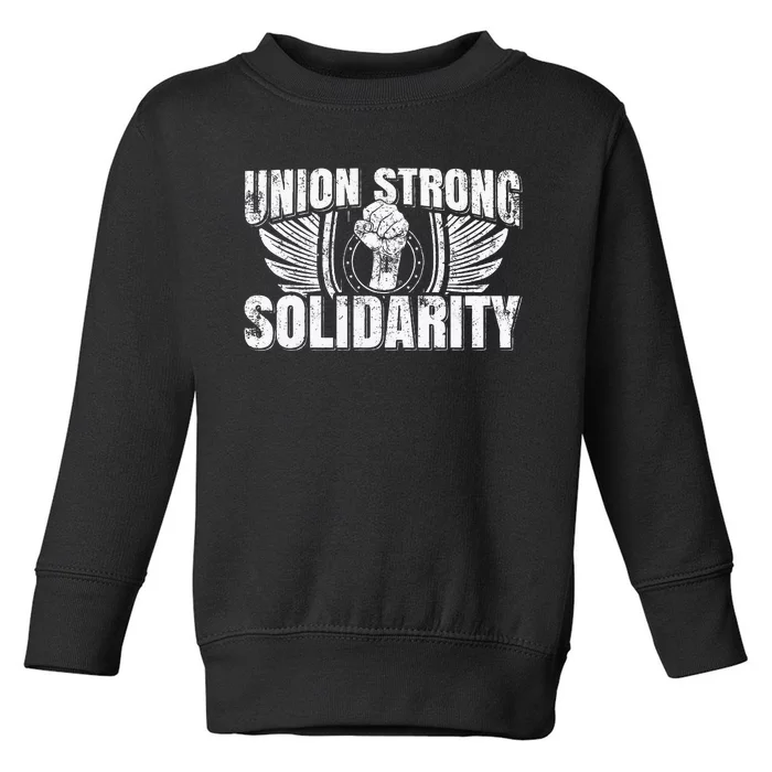 Union Strong Solidarity UAW Worker Laborer Toddler Sweatshirt