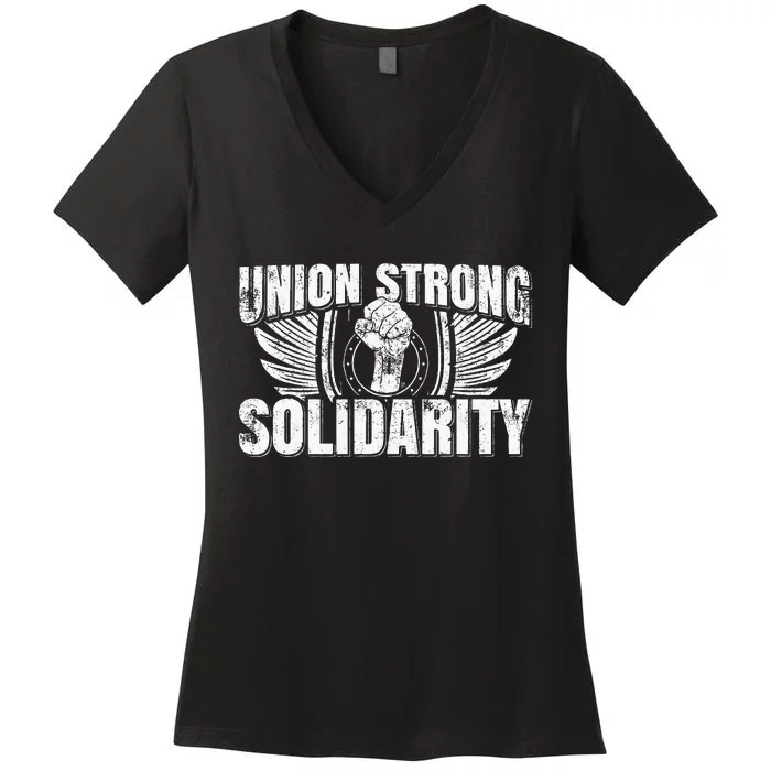 Union Strong Solidarity UAW Worker Laborer Women's V-Neck T-Shirt