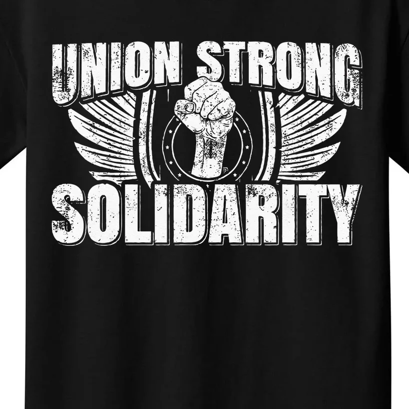 Union Strong Solidarity UAW Worker Laborer Kids T-Shirt