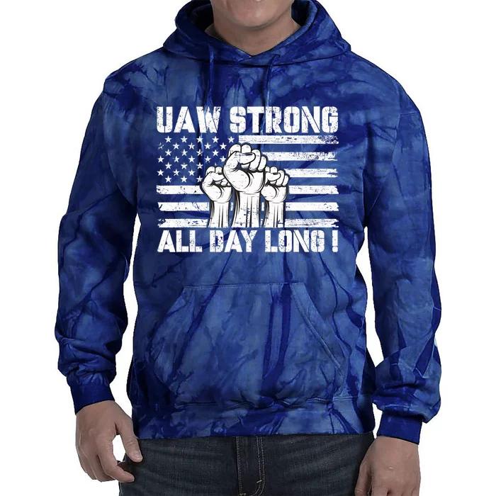 Uaw Strong Solidarity Uaw Proud Union Uaw Laborer Worker Tie Dye Hoodie