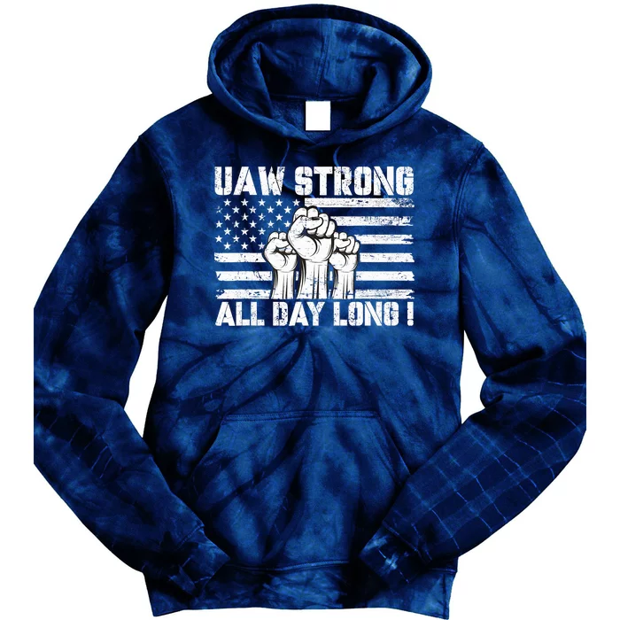 Uaw Strong Solidarity Uaw Proud Union Uaw Laborer Worker Tie Dye Hoodie